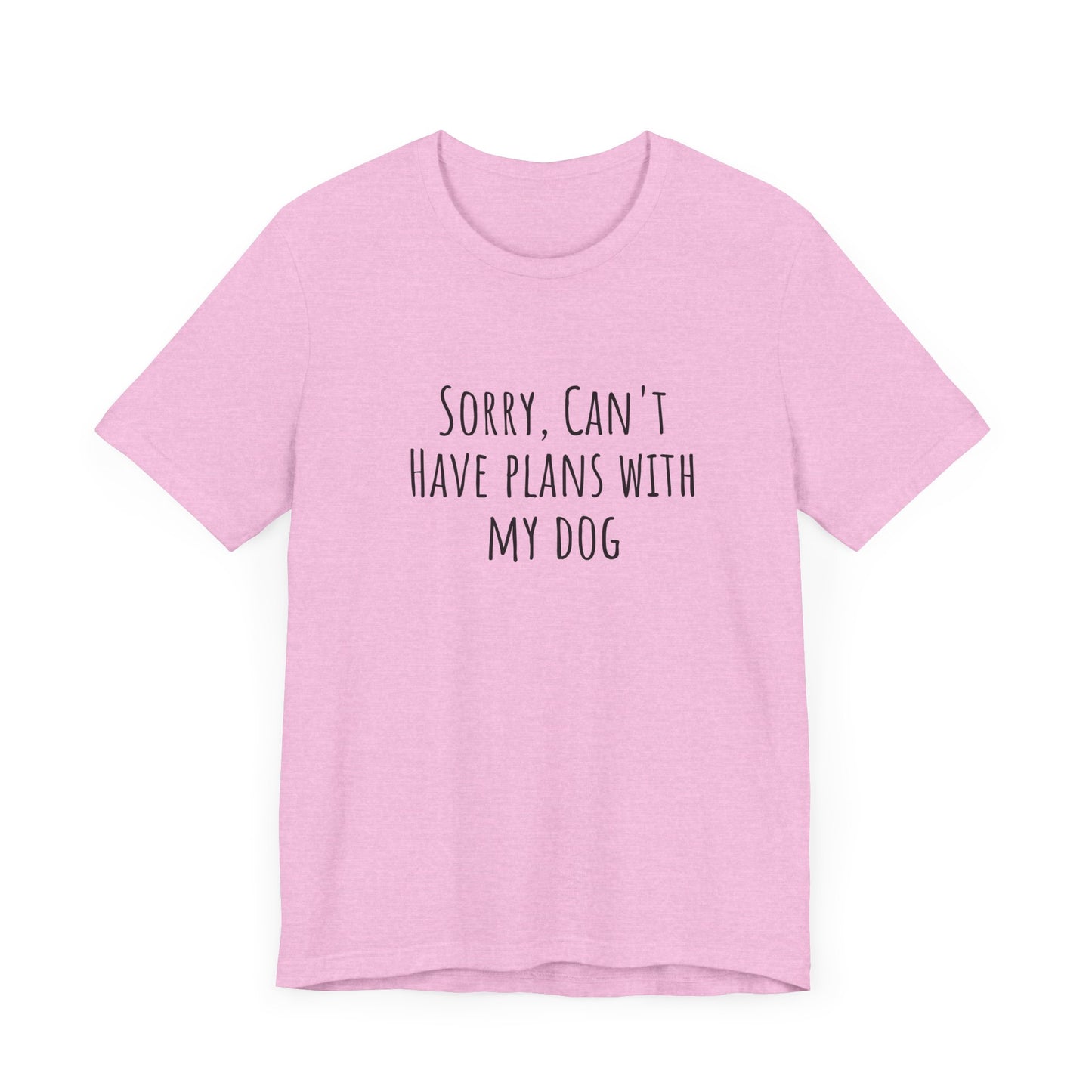 I Have Plans With My Dog T-Shirt. More Puppies. Unisex Jersey Short Sleeve Tee