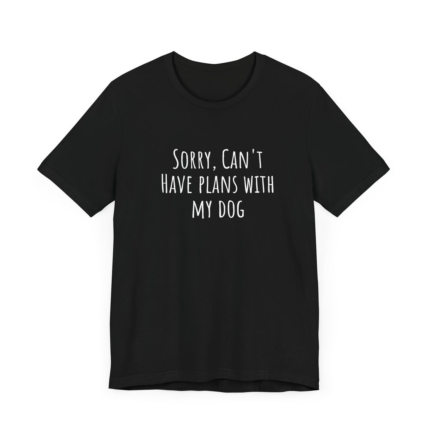 I Have Plans With My Dog T-Shirt. More Puppies. Unisex Jersey Short Sleeve Tee