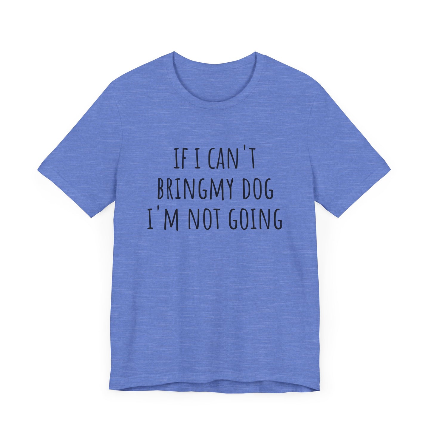 Not Going t-shirt. Unisex Jersey Short Sleeve Tee