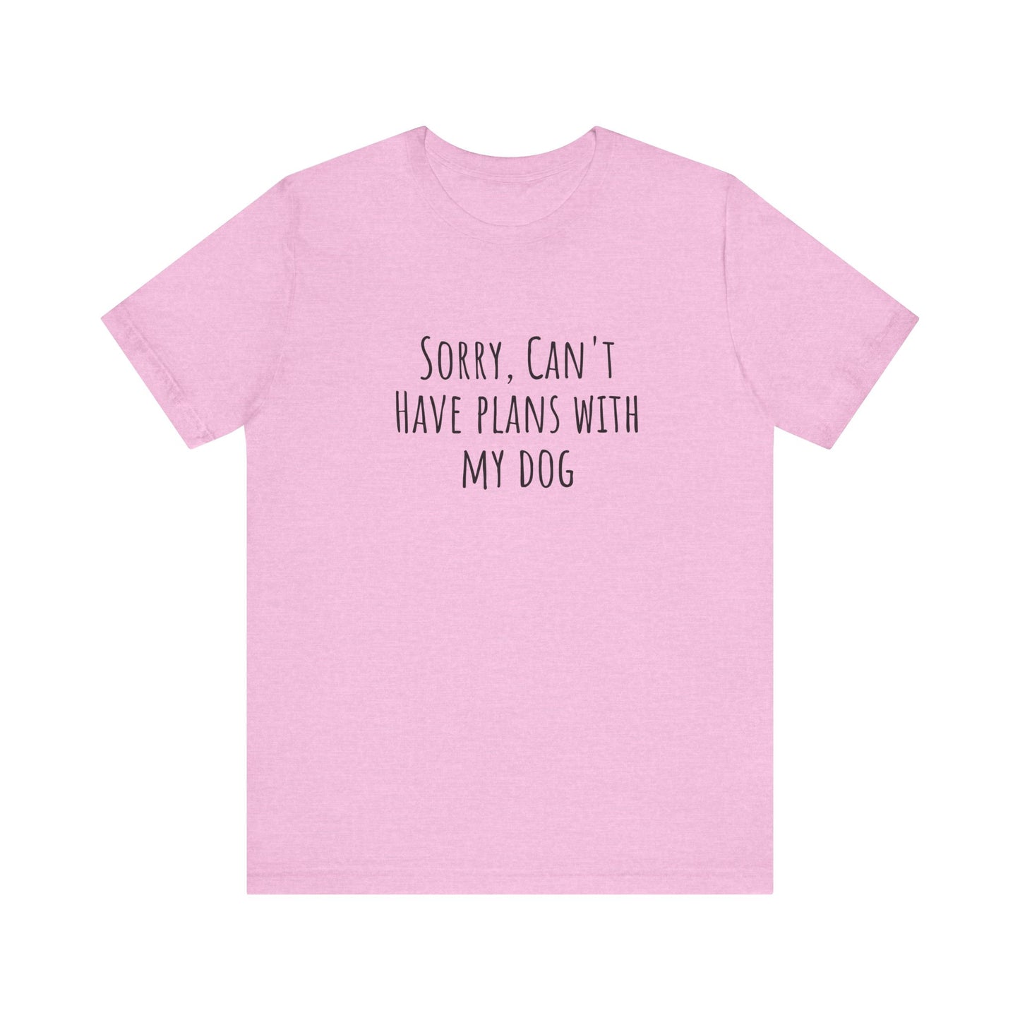 I Have Plans With My Dog T-Shirt. More Puppies. Unisex Jersey Short Sleeve Tee