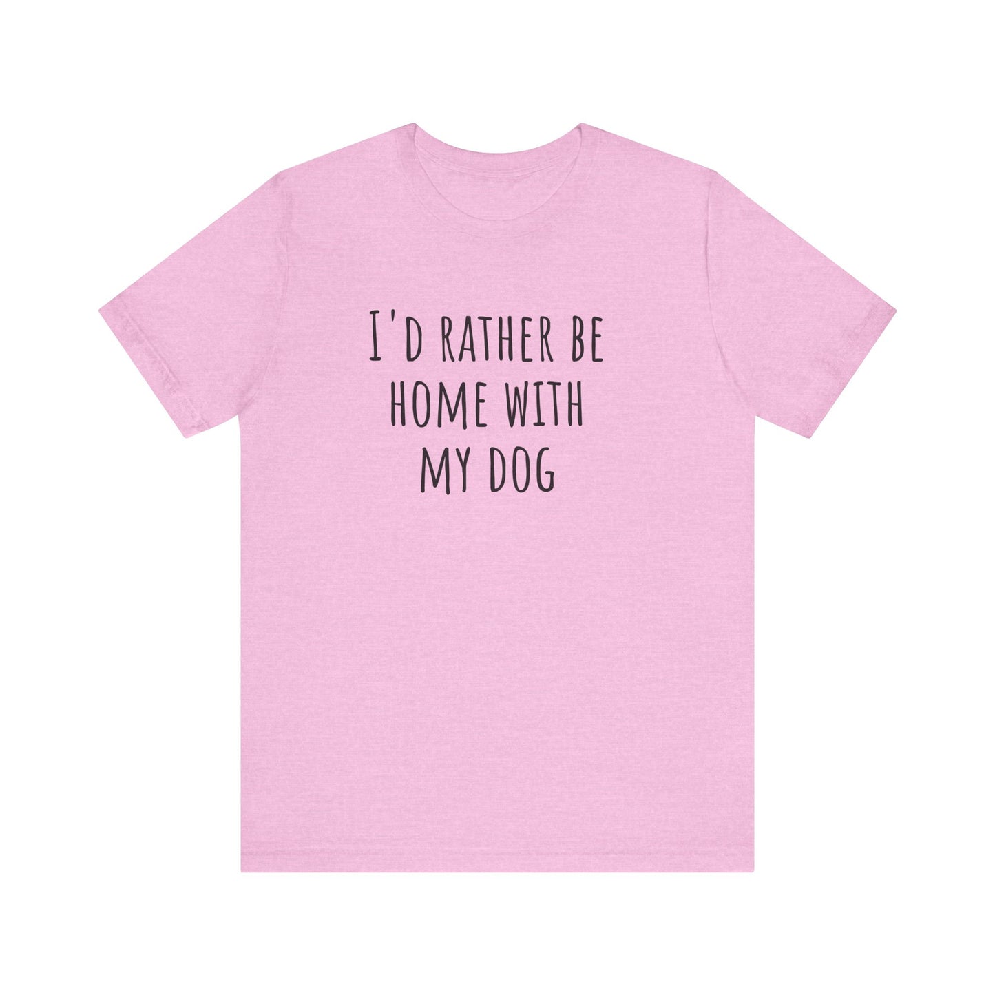 Home with my dog t-shirt. Unisex Jersey Short Sleeve Tee