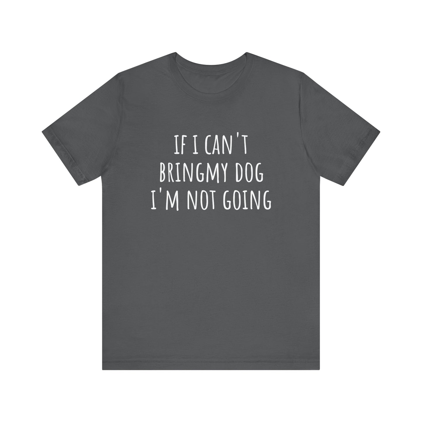 Not Going t-shirt. Unisex Jersey Short Sleeve Tee