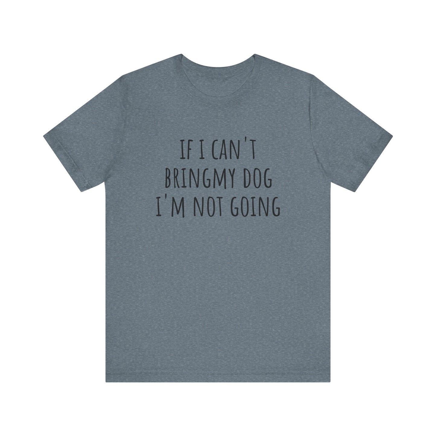 Not Going t-shirt. Unisex Jersey Short Sleeve Tee