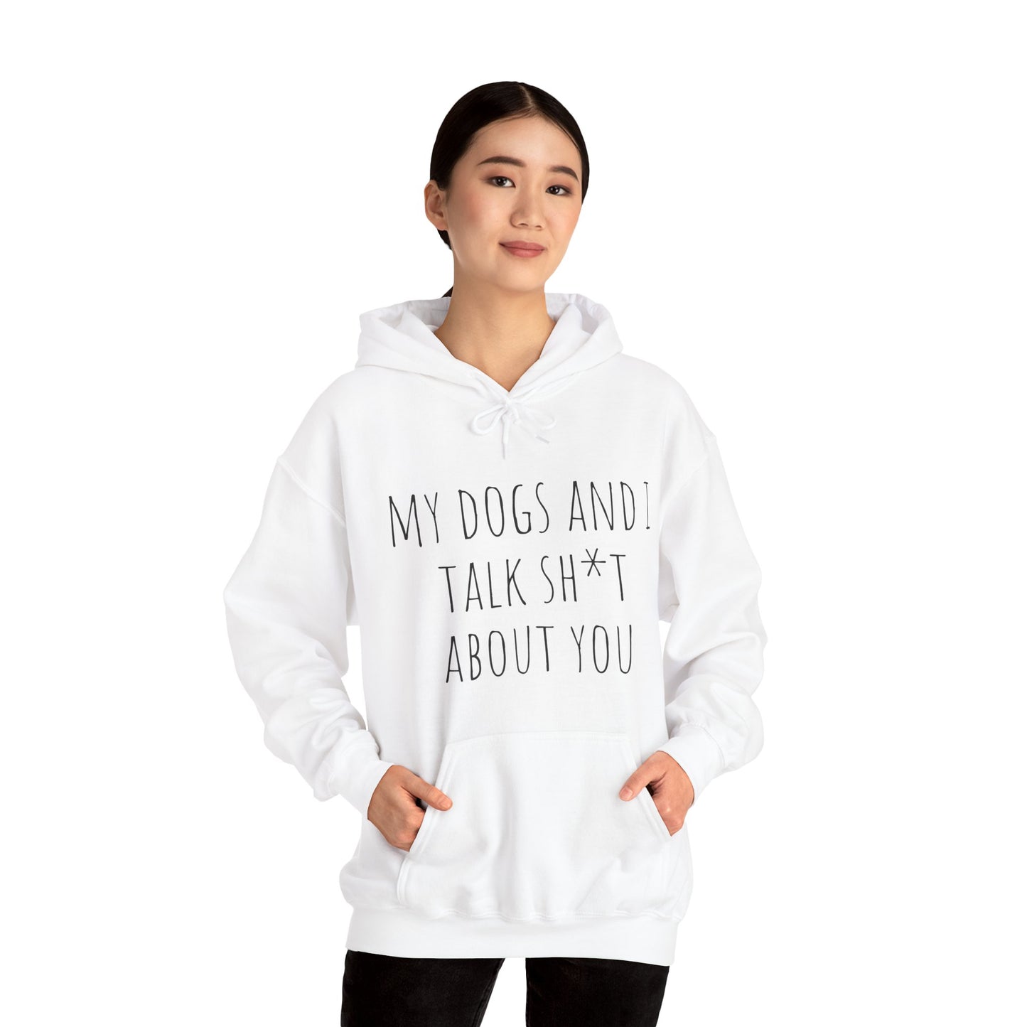 "Dogs talk shit about you" Unisex Heavy Blend™ Hooded Sweatshirt