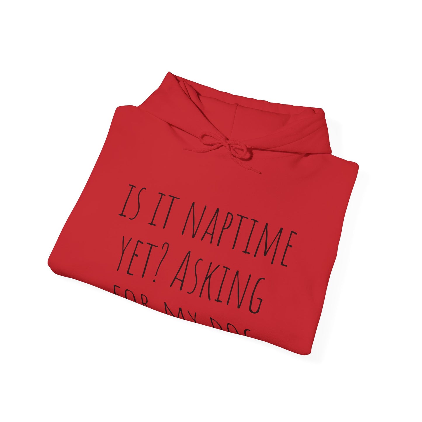 "Is it naptime?" Unisex Heavy Blend™ Hooded Sweatshirt