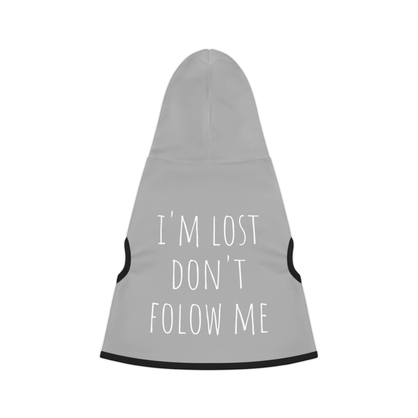 "I'm Lost don't follow me" Pet Hoodie