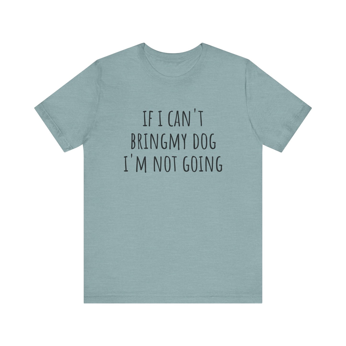 Not Going t-shirt. Unisex Jersey Short Sleeve Tee