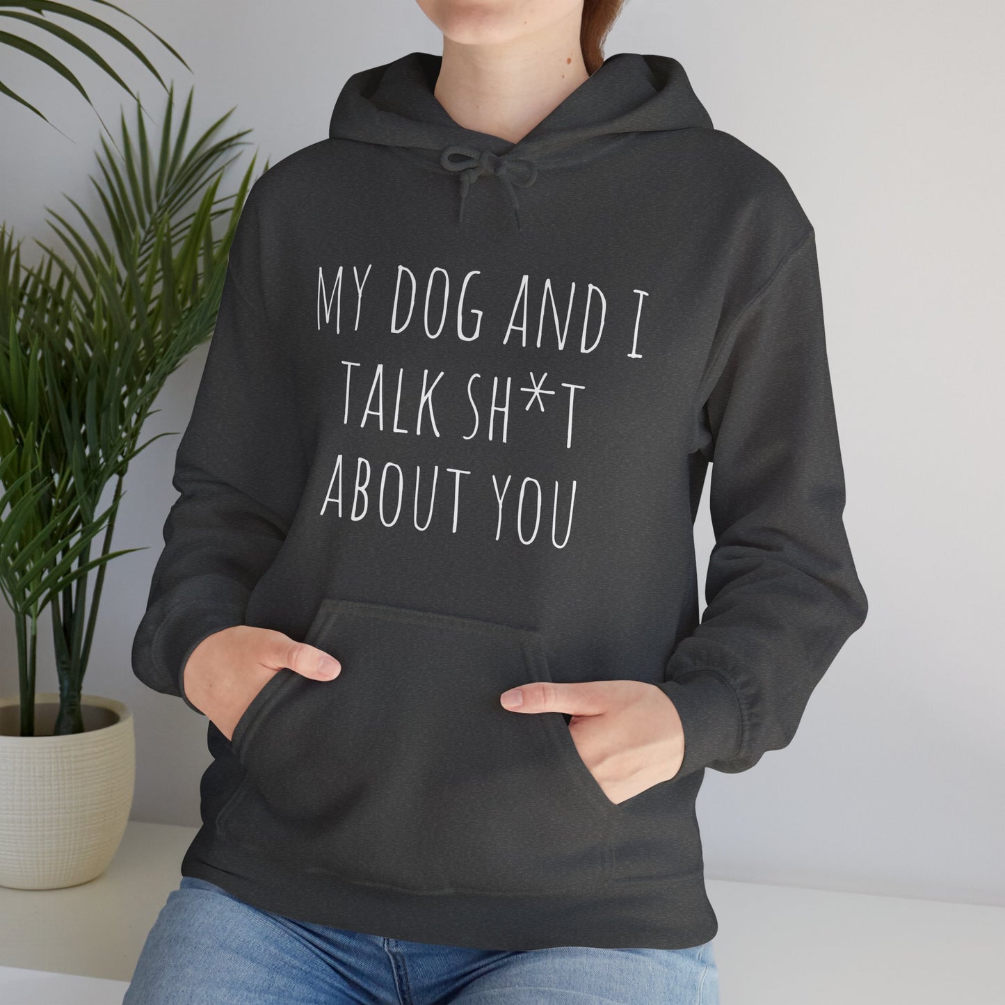 "Dogs talk shit about you" Unisex Heavy Blend™ Hooded Sweatshirt