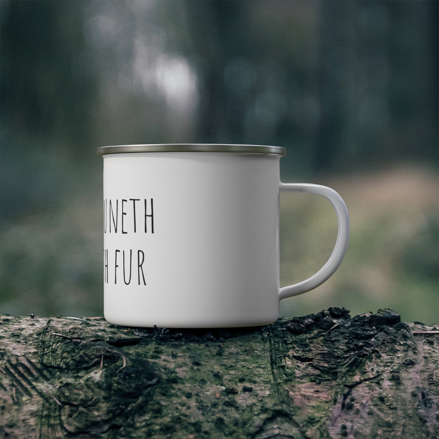 "My cup runeth over with fur". Enamel Camping Mug. 12oz