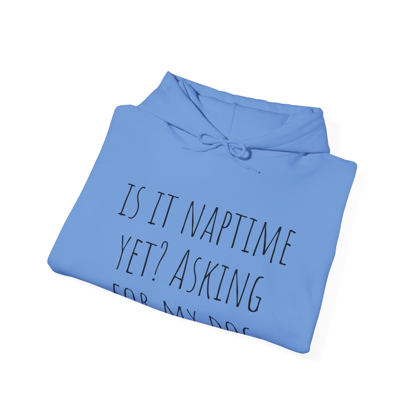 "Is it naptime?" Unisex Heavy Blend™ Hooded Sweatshirt