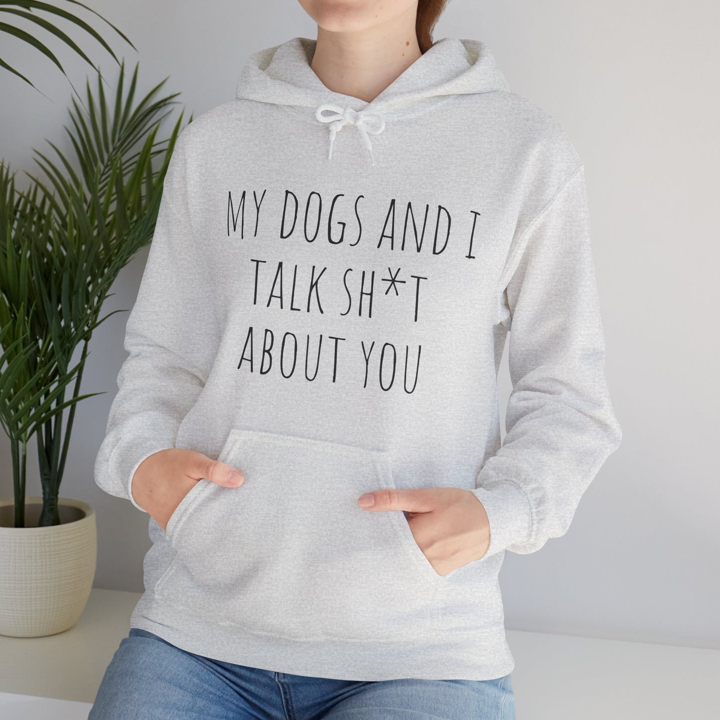 "Dogs talk shit about you" Unisex Heavy Blend™ Hooded Sweatshirt