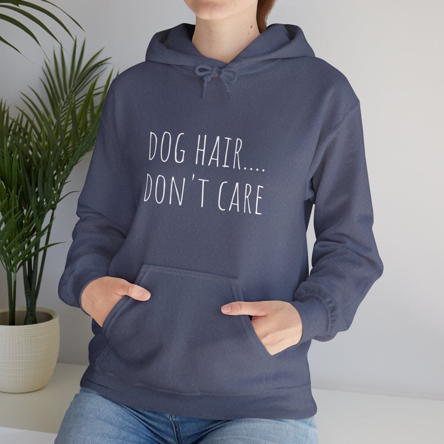 "Dog Hair..Don't Care" Unisex Heavy Blend™ Hooded Sweatshirt
