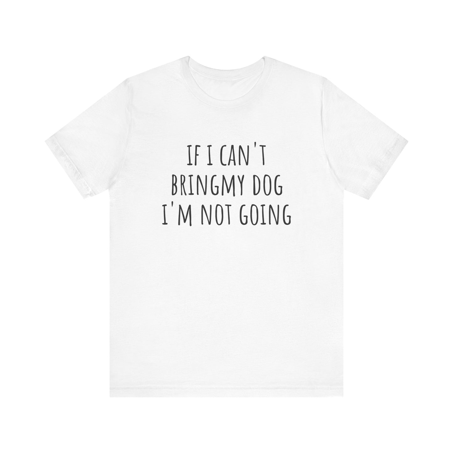 Not Going t-shirt. Unisex Jersey Short Sleeve Tee