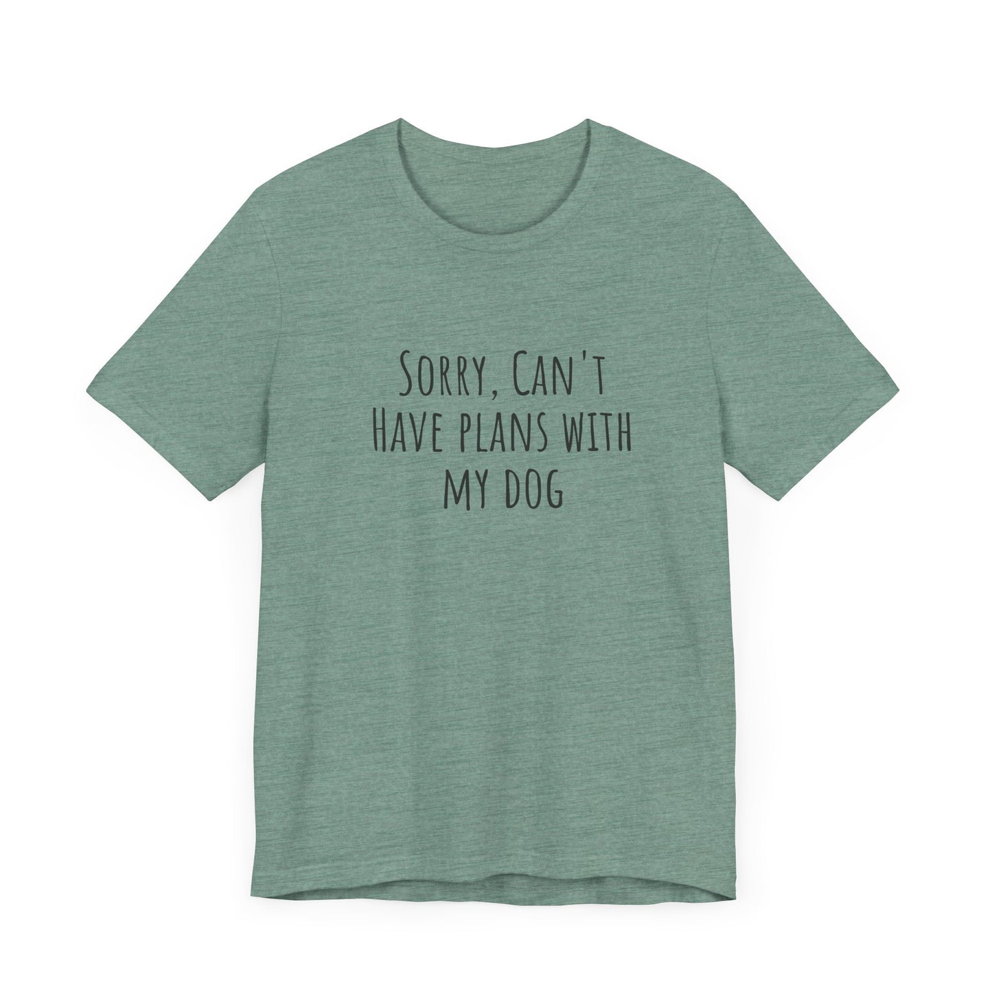 I Have Plans With My Dog T-Shirt. More Puppies. Unisex Jersey Short Sleeve Tee