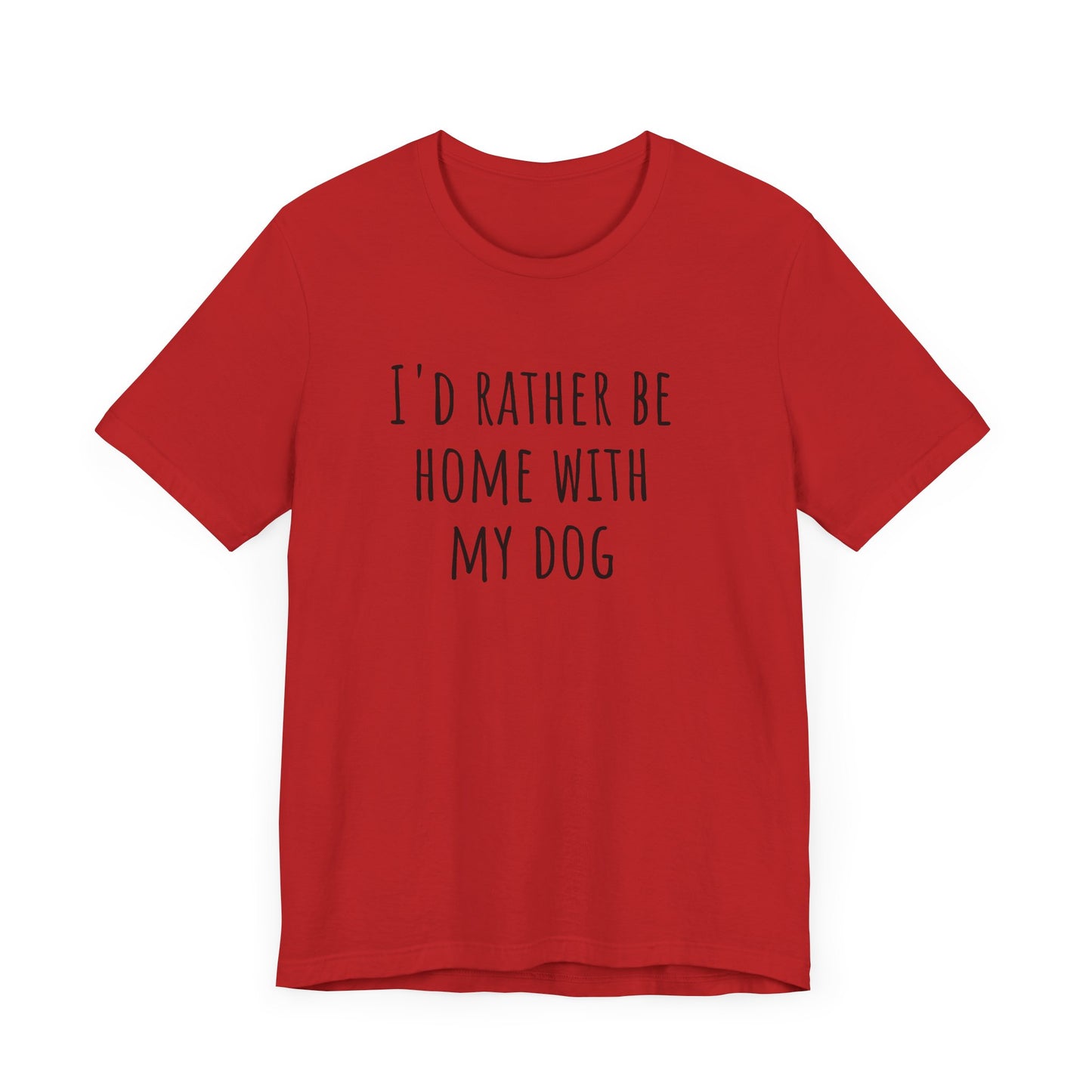 Home with my dog t-shirt. Unisex Jersey Short Sleeve Tee