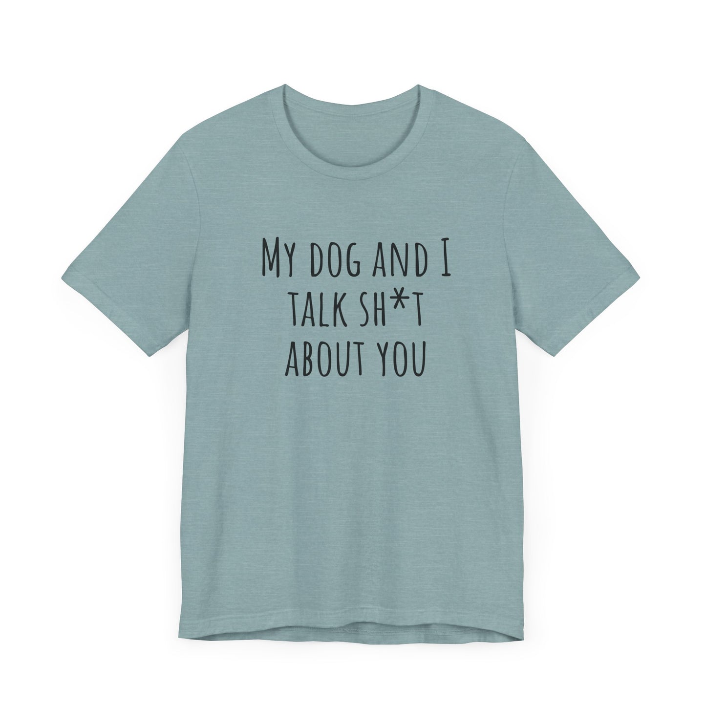 Talk sh*t about you t-shirt. Unisex Jersey Short Sleeve Tee
