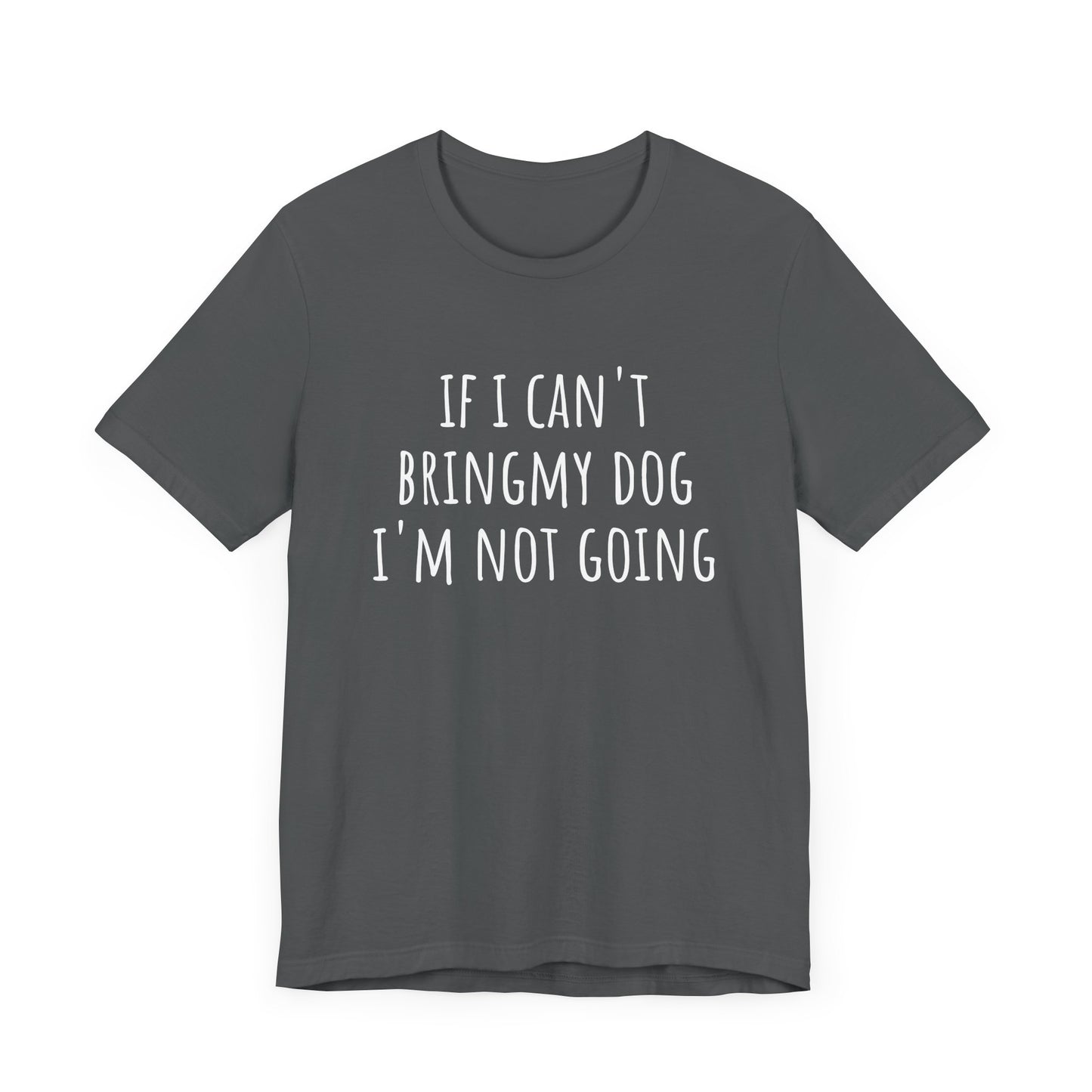 Not Going t-shirt. Unisex Jersey Short Sleeve Tee