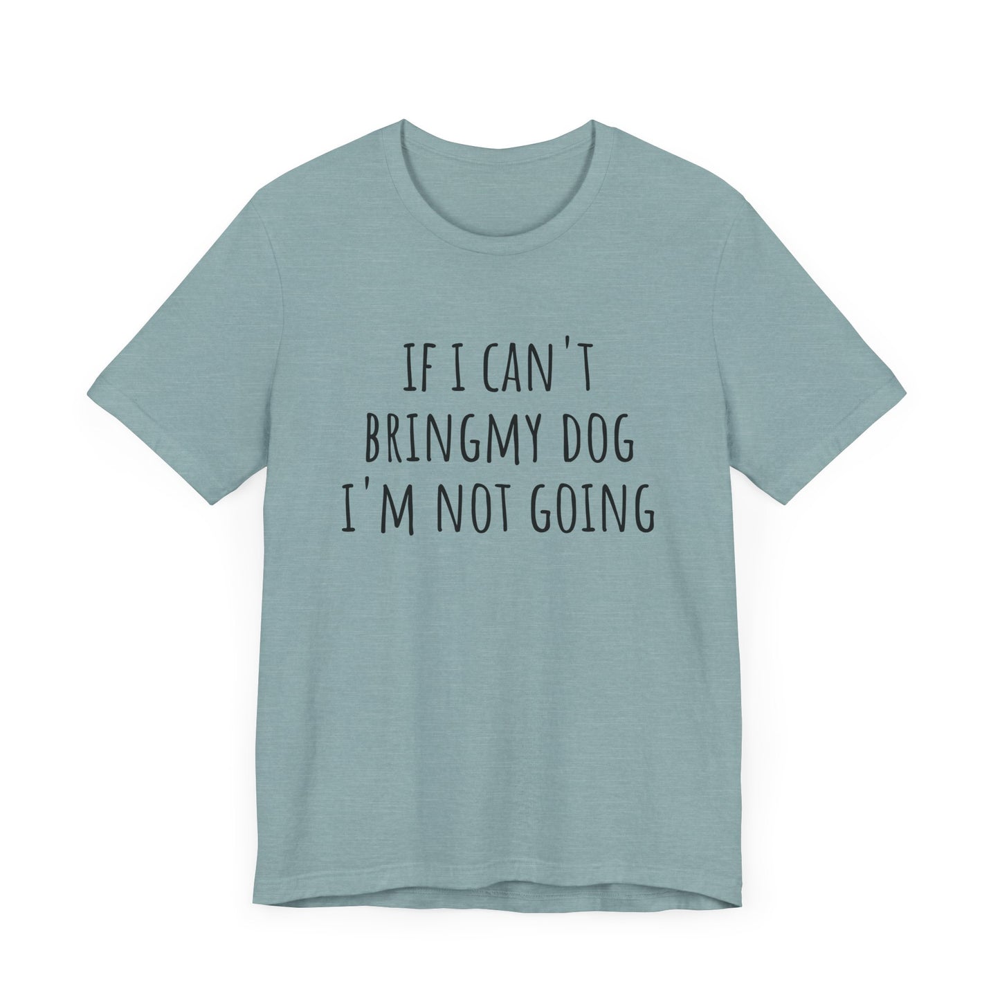 Not Going t-shirt. Unisex Jersey Short Sleeve Tee