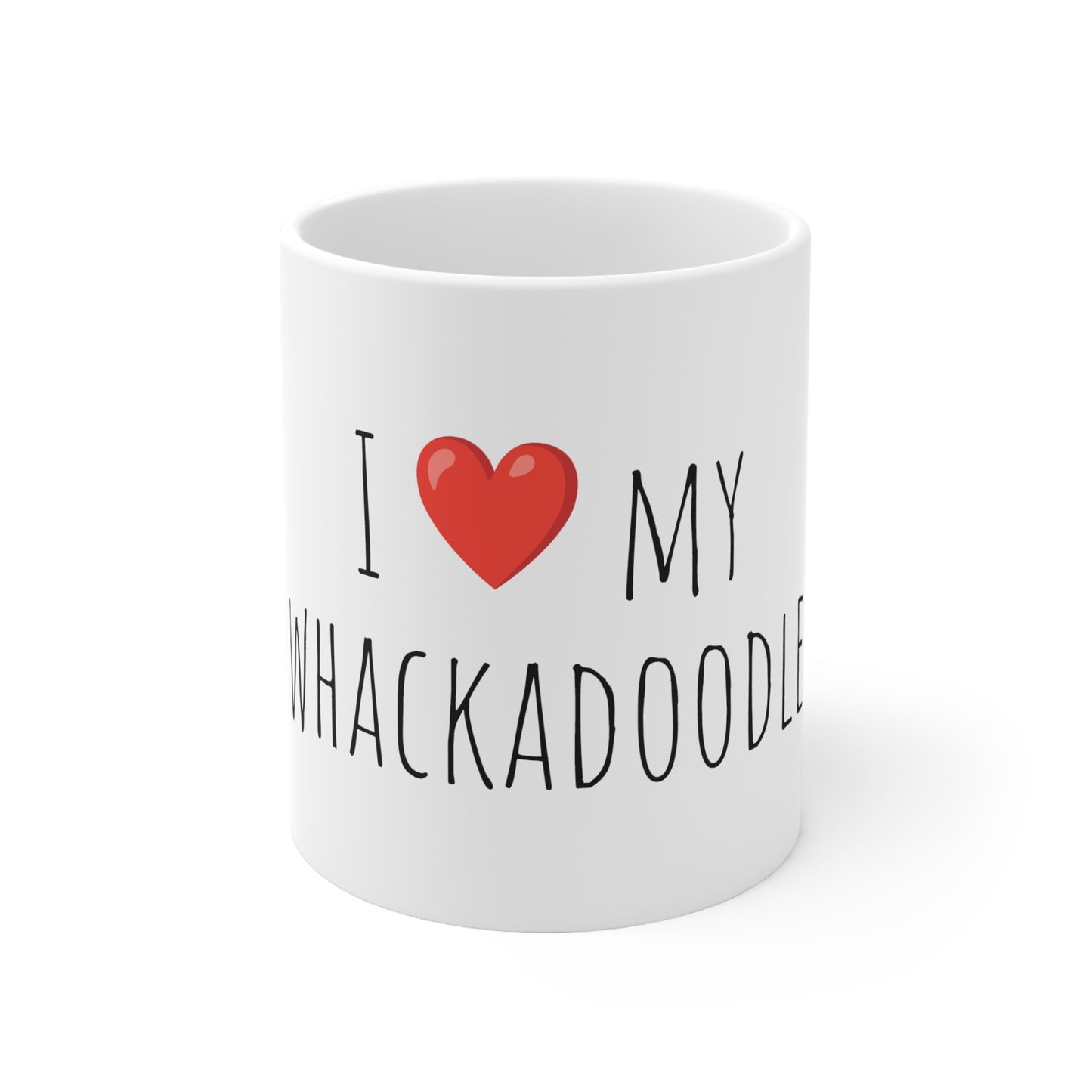 "I Love My Whackdoodle" Ceramic Coffee Mug 11oz