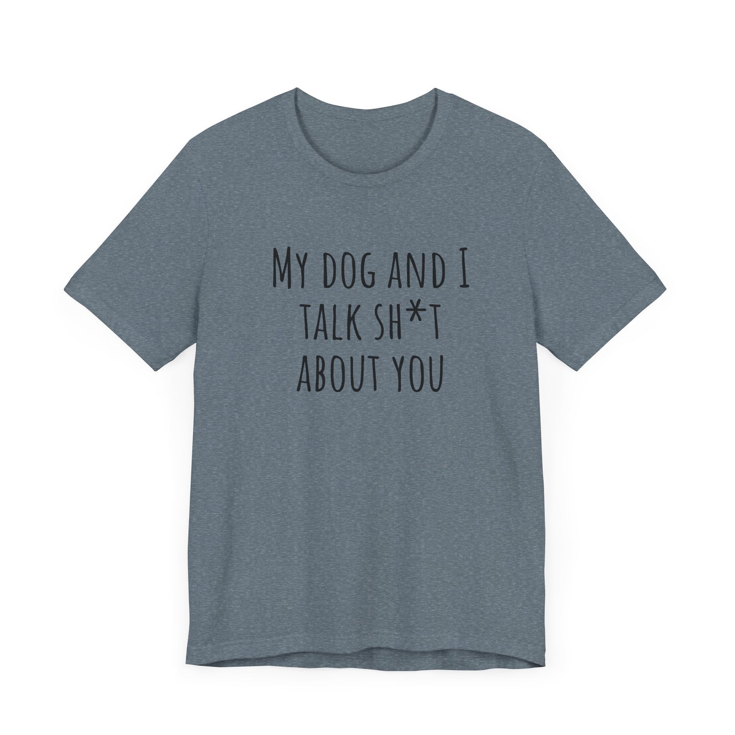 Talk sh*t about you t-shirt. Unisex Jersey Short Sleeve Tee