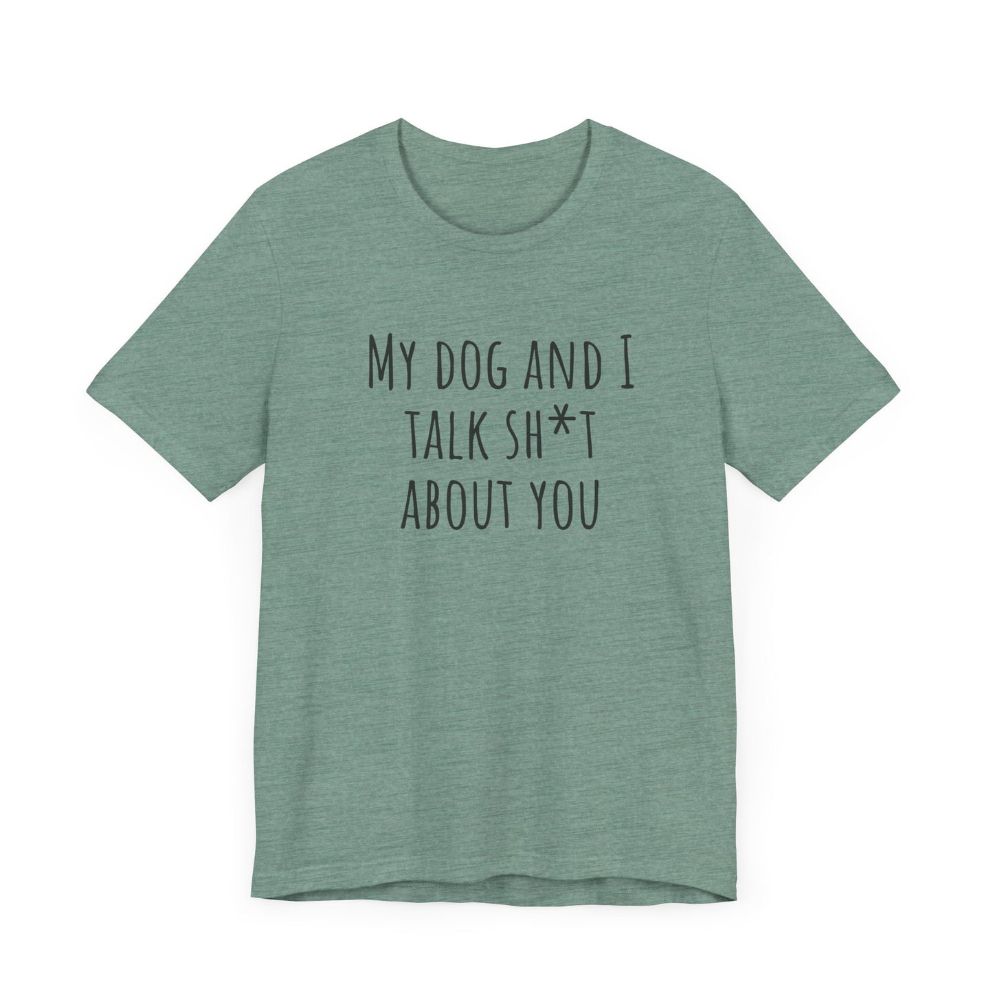 Talk sh*t about you t-shirt. Unisex Jersey Short Sleeve Tee