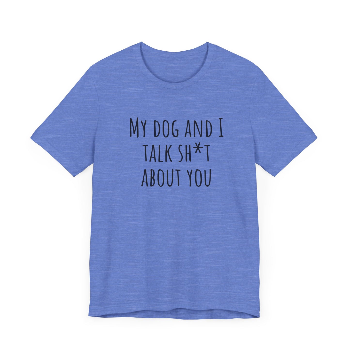 Talk sh*t about you t-shirt. Unisex Jersey Short Sleeve Tee