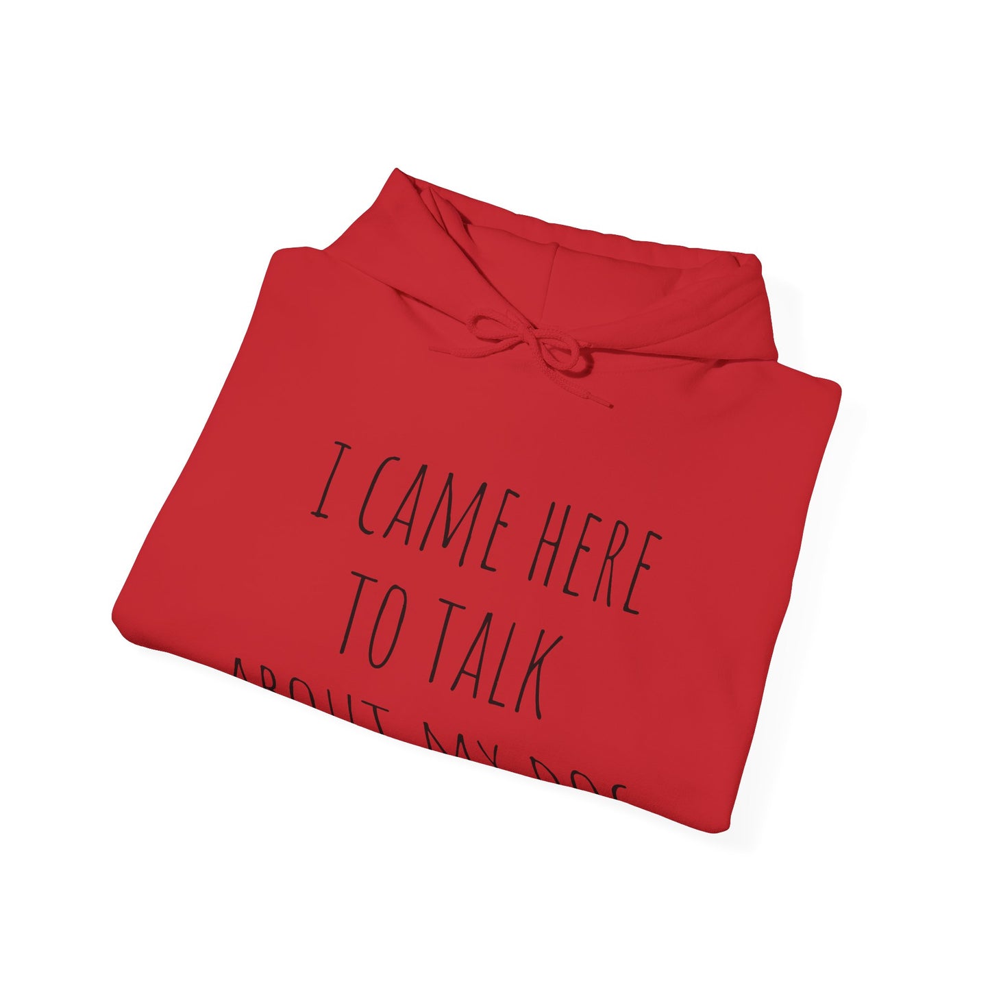 "Talk about my Dog" Unisex Heavy Blend™ Hooded Sweatshirt