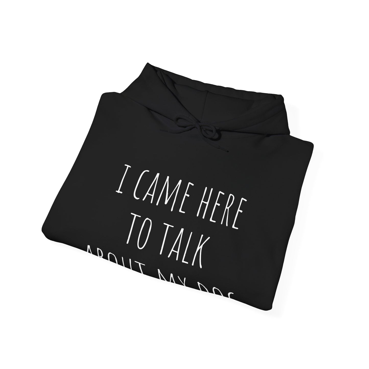 "Talk about my Dog" Unisex Heavy Blend™ Hooded Sweatshirt