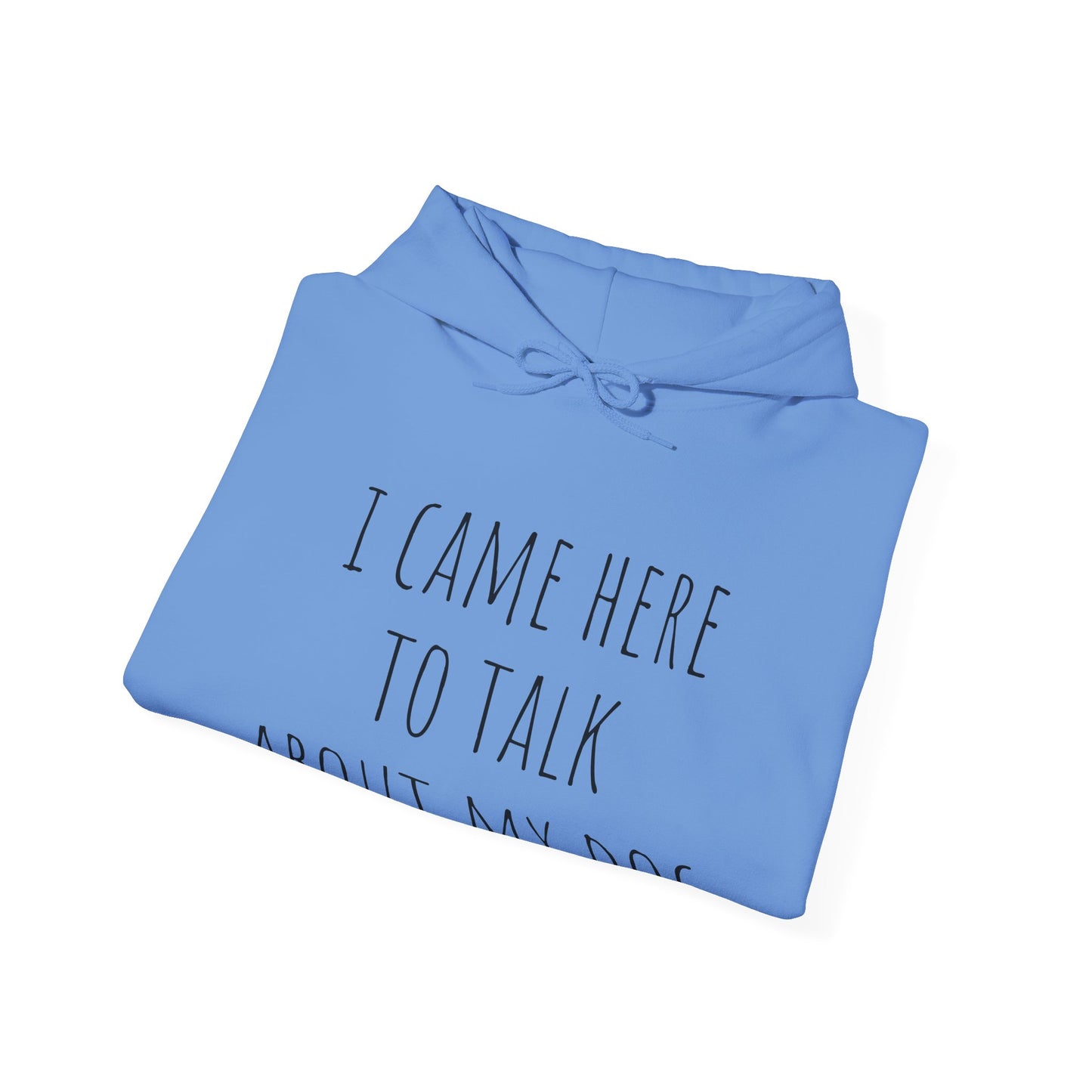 "Talk about my Dog" Unisex Heavy Blend™ Hooded Sweatshirt